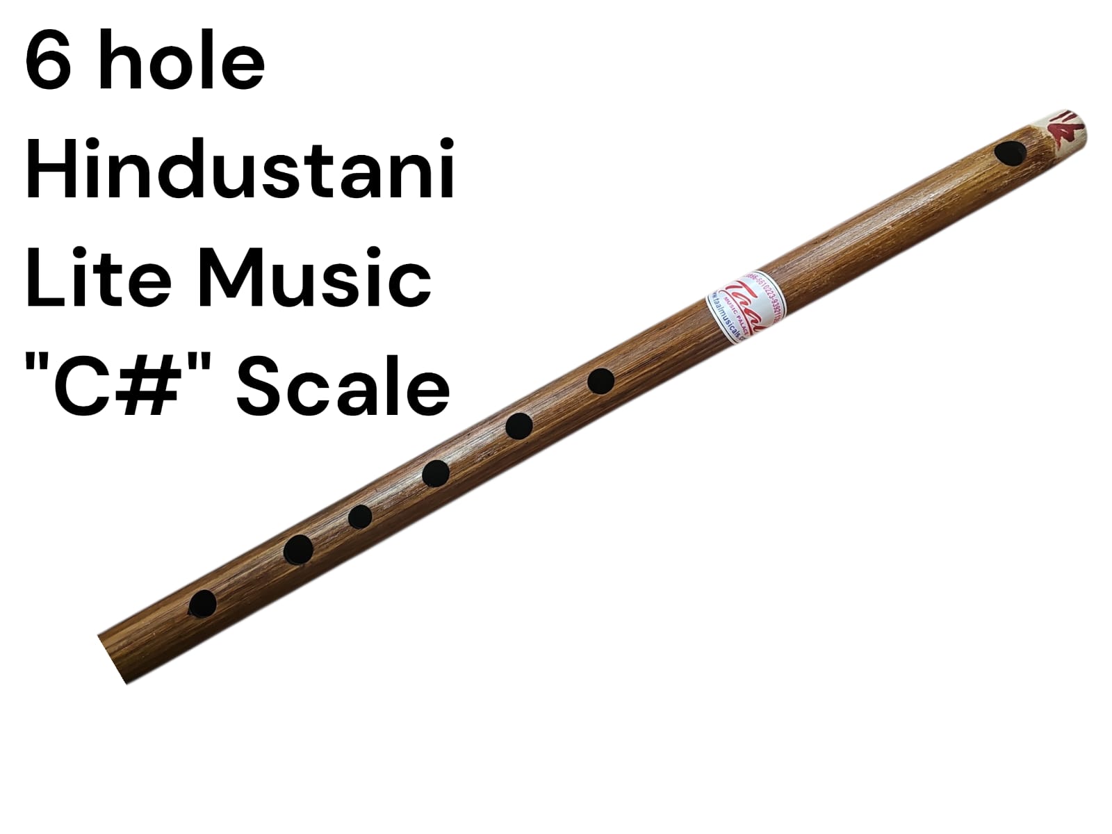 Wooden flute with 6 holes on a white background, labeled as '6 hole Hindustani Lite Music C# Scale'.