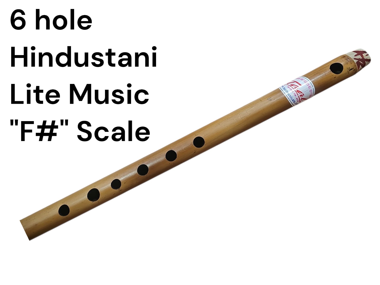 Bamboo flute with text indicating 6-hole Hindustani Lite Music 'F#' Scale 