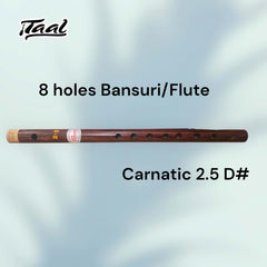 8 Holes Bansuri Flute Carnatic "D#"-Taal Musicals