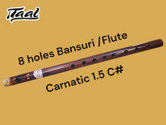 8 Holes Bansuri Flute Carnatic “C#”-Taal Musicals