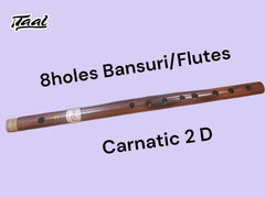 8 Holes Bansuri Flute Carnatic “D” – TAAL Musicals
