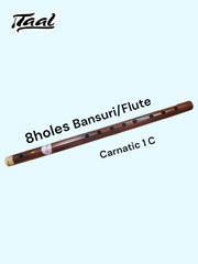 8 Holes Bansuri Flute Carnatic "C"-Taal Musicals